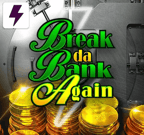 Break da Bank Again:
